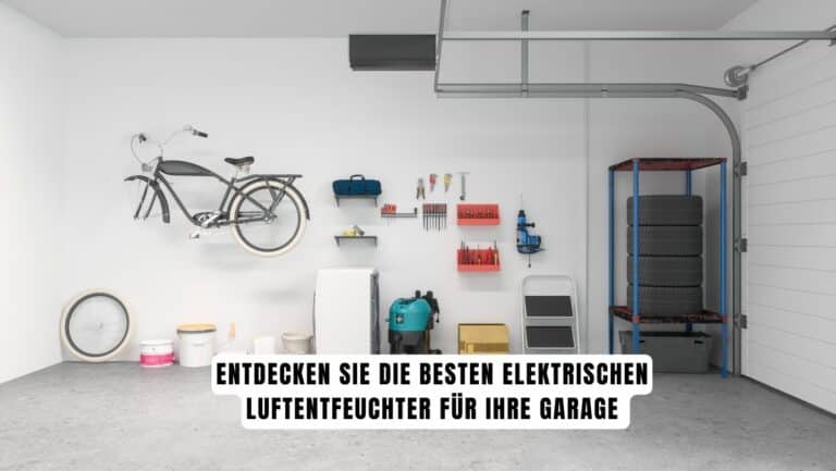 Elektrische Luftentfeuchter für die Garage